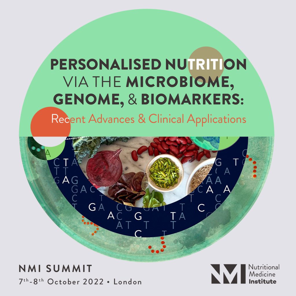 NMI: Personalised Nutrition via the Microbiome, Genome and Biomarkers:  Recent Advances and Clinical Applications.